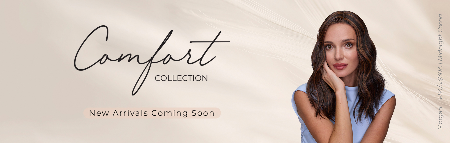 Morgan and Sloane, Comfort Collection — Coming Soon