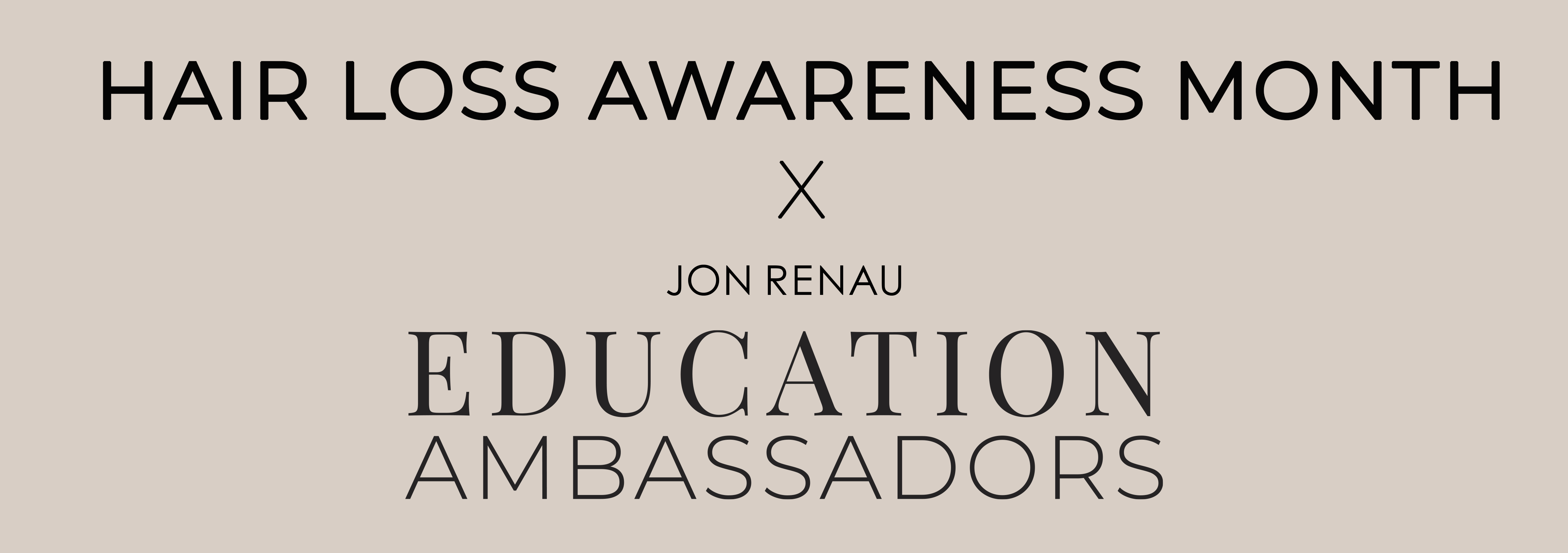 Hair Loss Awareness Month x Jon Renau Education Ambassadors