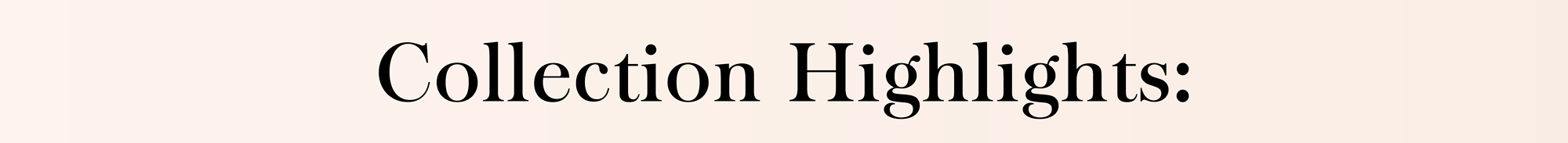 Collection Highlights