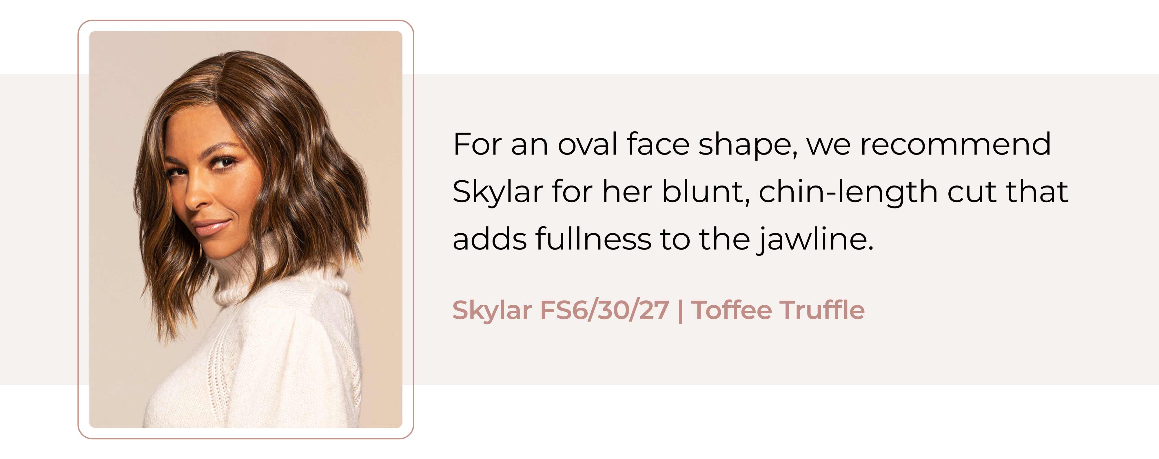 Skylar wig in FS6/30/27 Toffee Truffle